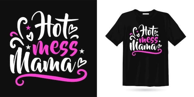 Design de camiseta de mamãe de bagunça quente