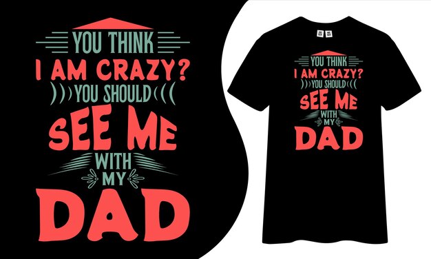 Design de camiseta de pai.