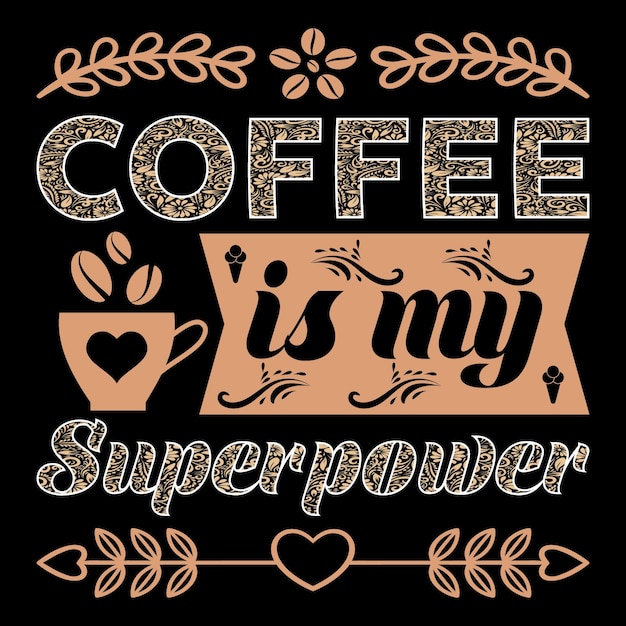 Vetor design de camiseta de sublimação svg café é minha superpotência