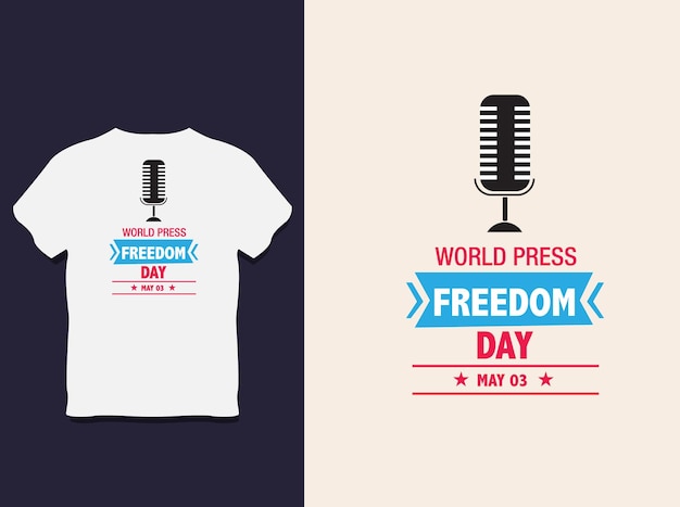 Design de camiseta de tipografia do dia mundial da liberdade de imprensa com vetor