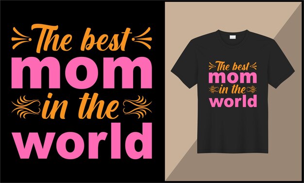 Design de camiseta de tipografia melhor mãe do design de ilustração do mundo