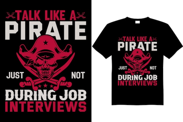 Design de camiseta de trabalho pirata