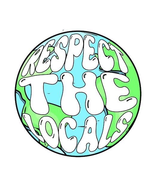 Design de camiseta do Dia da Terra Respeita os locais