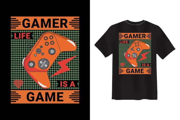 Vetor design de camiseta gamer life is a game