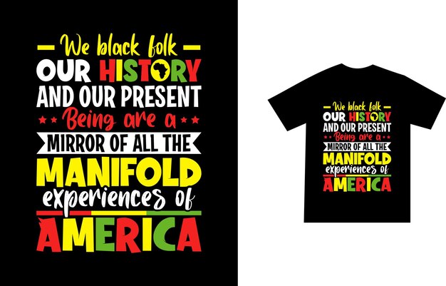 Design de camiseta juneteenth mês da história negra e 19 de junho dia da liberdade