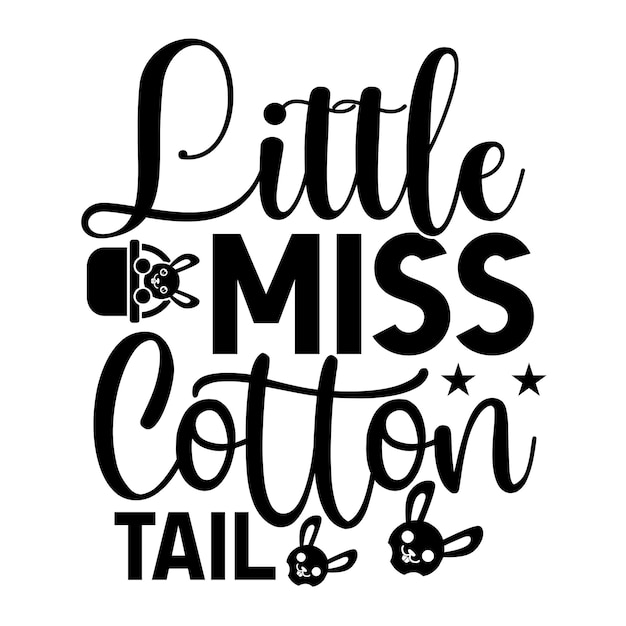 Design de camiseta little miss cotton tail svg