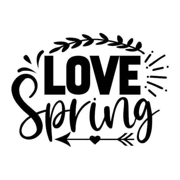 Design de camiseta love spring svg