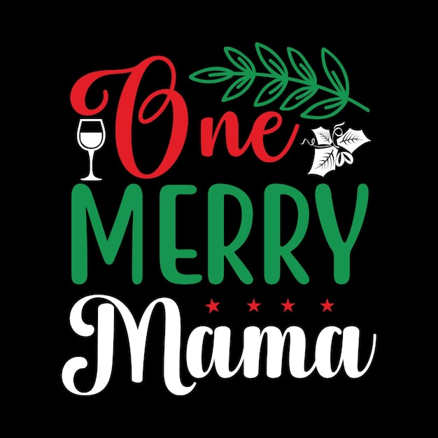 Vetor design de camiseta one merry mama svg