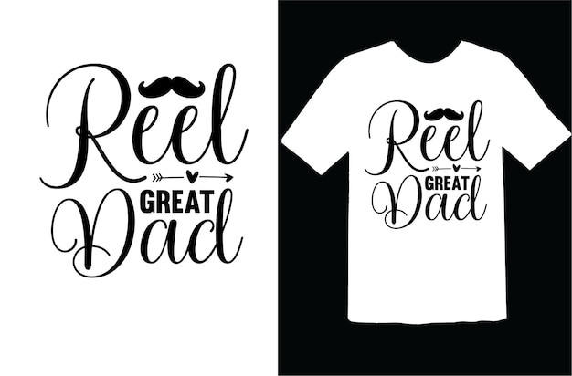 Vetor design de camiseta reel great dad