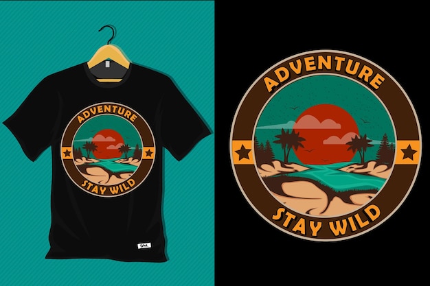 Design de camiseta retrô adventure stay wild