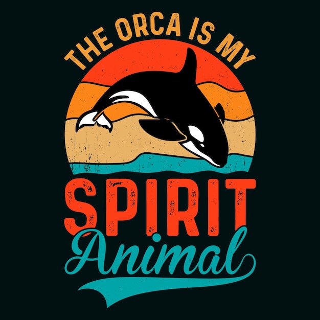 Design de camiseta the orca is my spirit animal