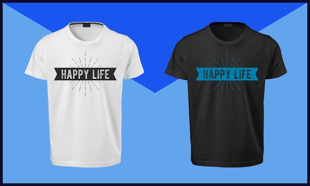 Design de camiseta tipografia feliz vida