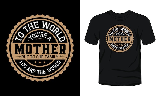 Design de camiseta vintage de tipografia de citação de dia das mães