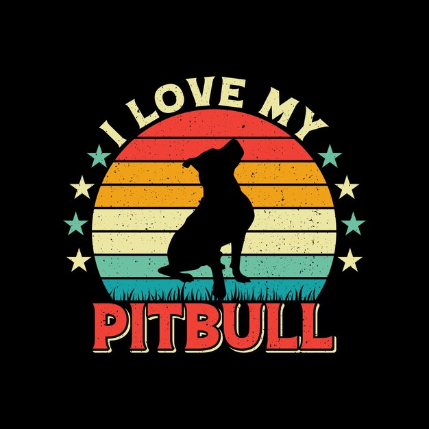 Design de camiseta vintage, design de camiseta sunset, design de camiseta i love my pitbull