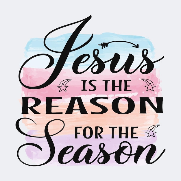 Design de sublimação de citações cristãs de Jesus é a razão para a temporada para camiseta e mercadoria