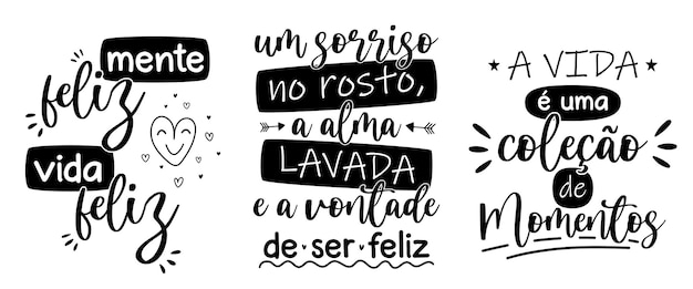 Vetor design de três letras em português brasileiro tradução mente feliz vida feliz um sorriso no rosto a alma limpa e a vontade de ser feliz a vida é uma coleção de momentos