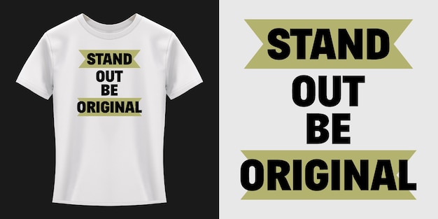 Destaque-se, seja o design original de t-shirt com tipografia