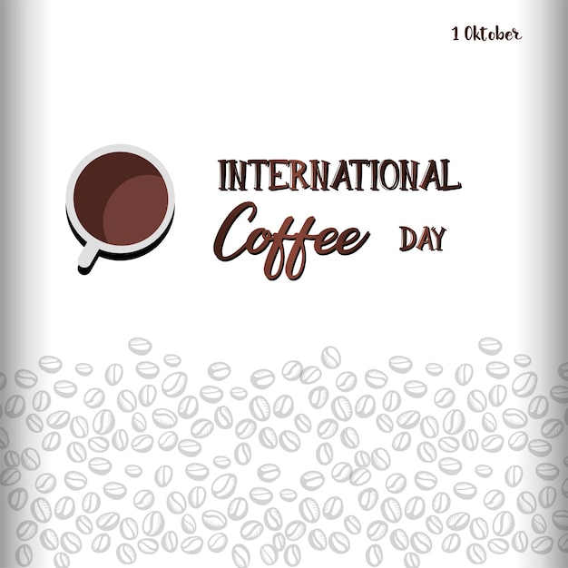 Dia internacional do café adequado para cartaz de cartão de felicitações e fundo de banner