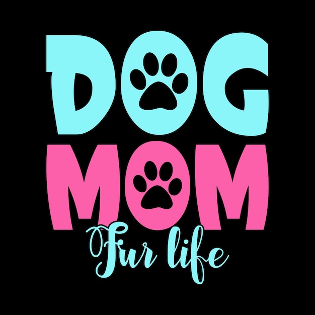 Dog mom fur life feliz dia das mães