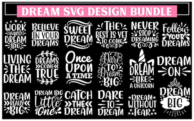Dream Svg Bundle Desenhos motivacionais T-shirt inspirador Bundle de citações positivas