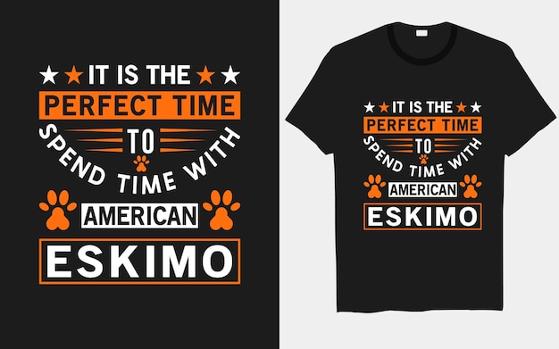 É o momento perfeito para passar o tempo com designs de camisetas de cachorro esquimó americano