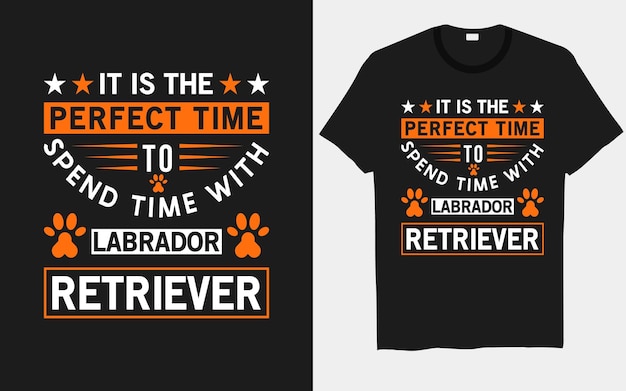 É o momento perfeito para passar o tempo com designs de camisetas para cães labrador retriever