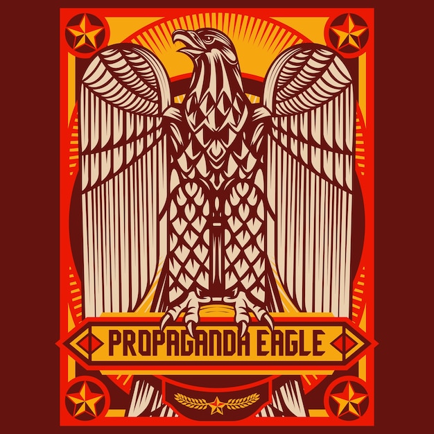 Eagle propaganda posters