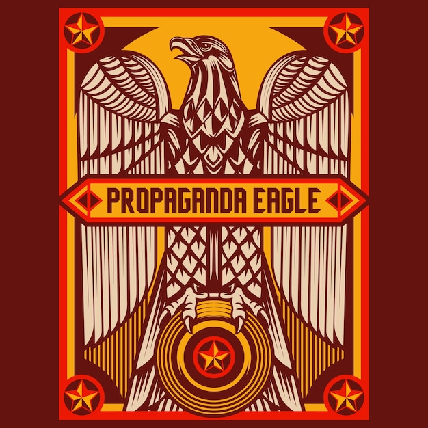 Eagle propaganda posters