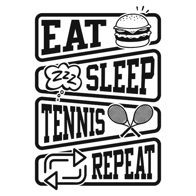 Eat sleep tennis repeat tennis t shirt design vector poster ou template