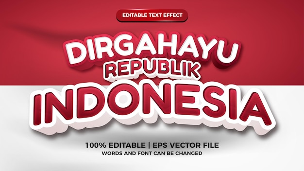 Efeito de texto editável de bandeira vermelha e branca do dia da independência da indonésia dirgahayu republik indonésia