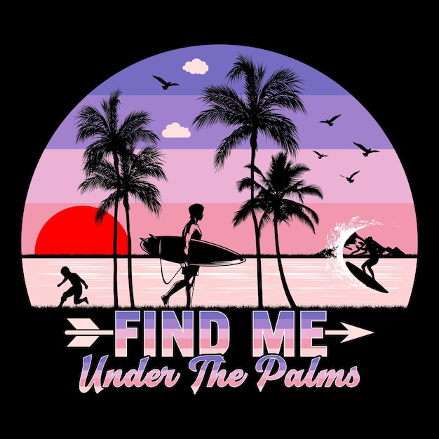 Vetor encontre-me debaixo das palmeiras surfing beach sunset summer sublimation t-shirt design