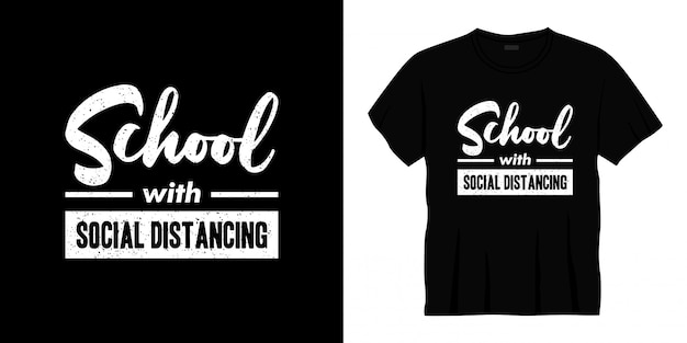 Escola com distanciamento social tipografia t-shirt design