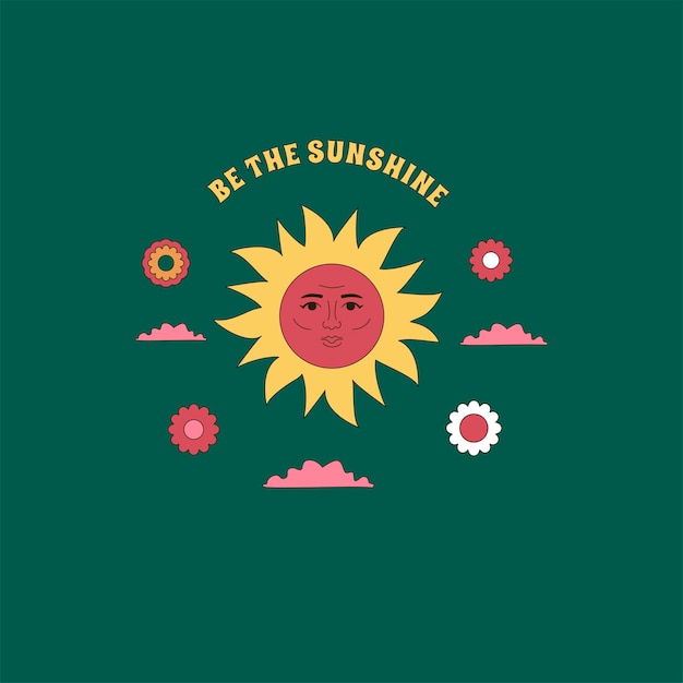 Estampa hippie com o sol rodeado de flores e nuvens e a inscrição be the sunshine design de adesivo retrô no estilo dos anos 1960 1970