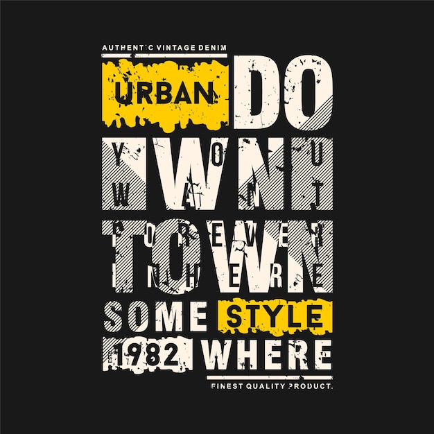 Estilo urbano no centro da cidade letras tipografia ilustração vetorial abstrato bom para imprimir camisetas