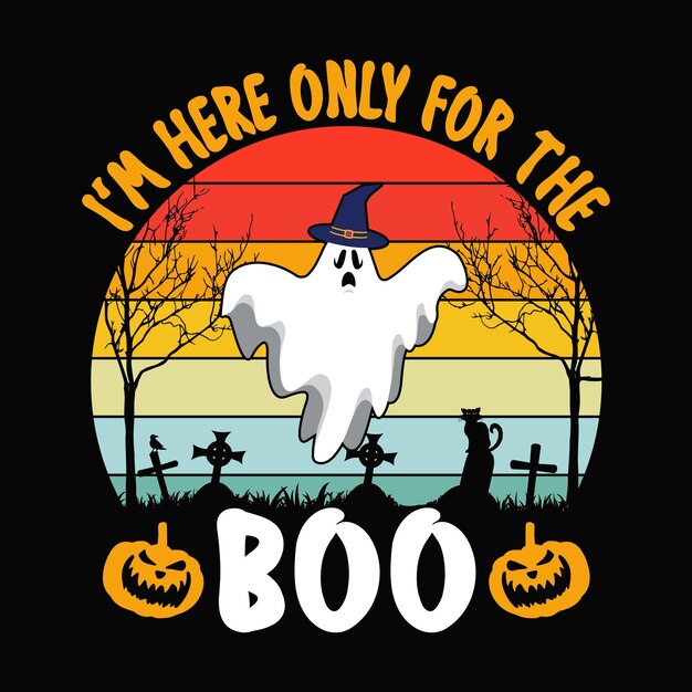 Estou aqui apenas para o gráfico de vetor de design de camiseta de citações de halloween