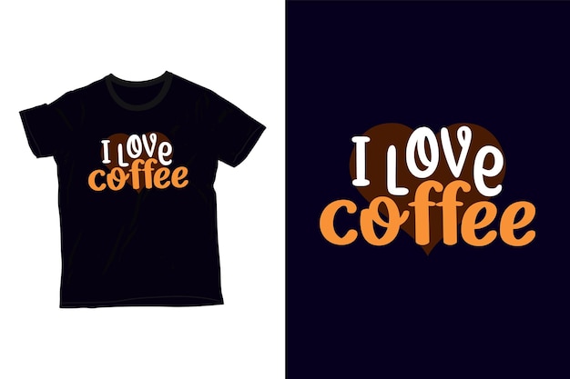 Eu amo design de camiseta de café