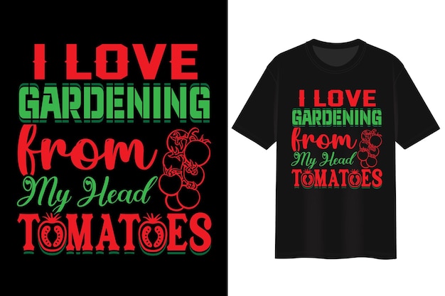 Vetor eu amo jardinagem de meus tomates principais. projeto de camiseta.