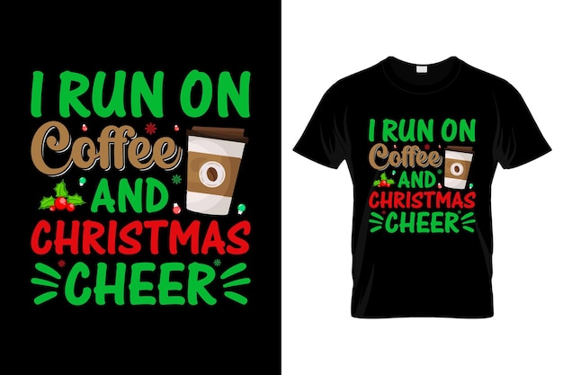 Eu corro com café e alegria de natal design de camiseta de natal