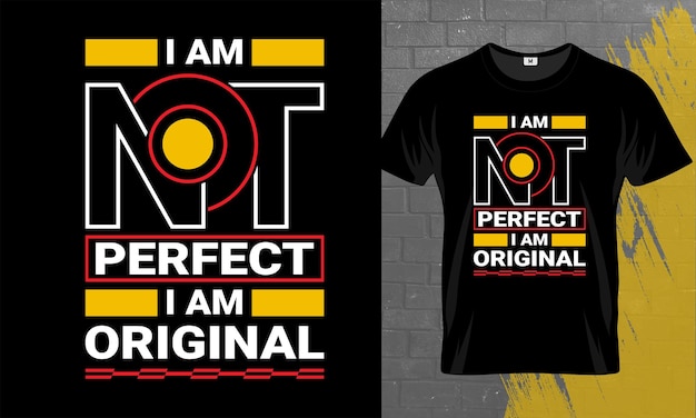 Vetor eu não sou perfeito um sou design de camiseta de tipografia de citações modernas originais