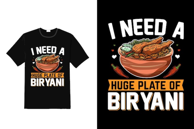 Eu preciso de um prato enorme de biryani, design de camiseta de cozinha, design de sarcasmo