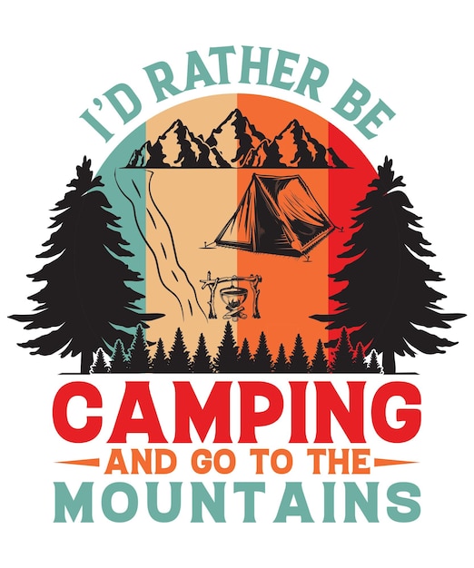 EU PREFERIA ESTAR ACAMPANDO DESIGN DE CAMISETAS