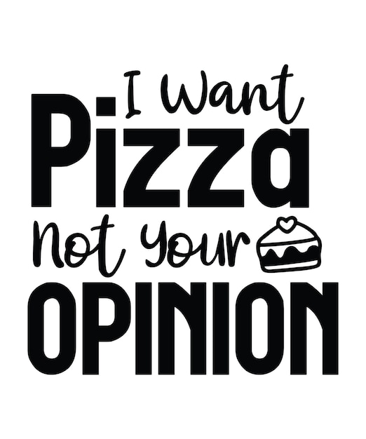 Eu quero pizza não sua opinião