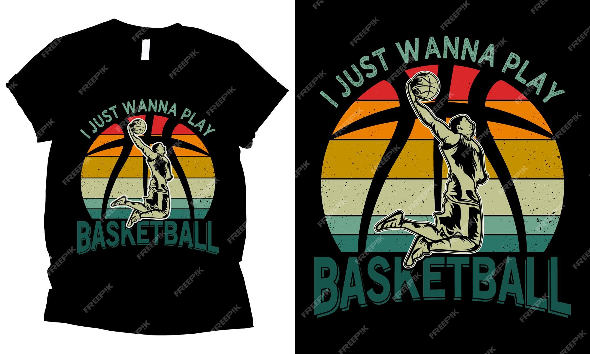 Eu só quero jogar design de camiseta de basquete