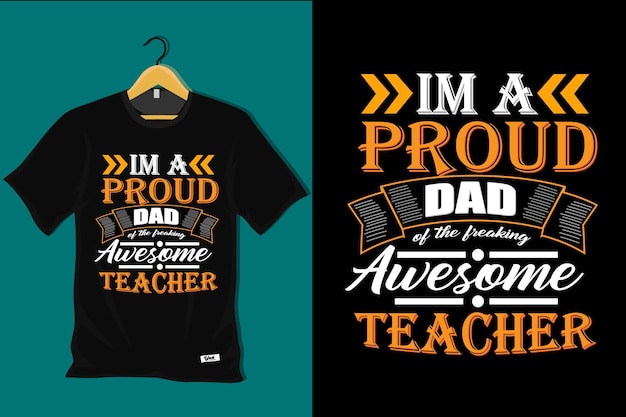 Eu sou um pai orgulhoso do design de camiseta do professor incrível