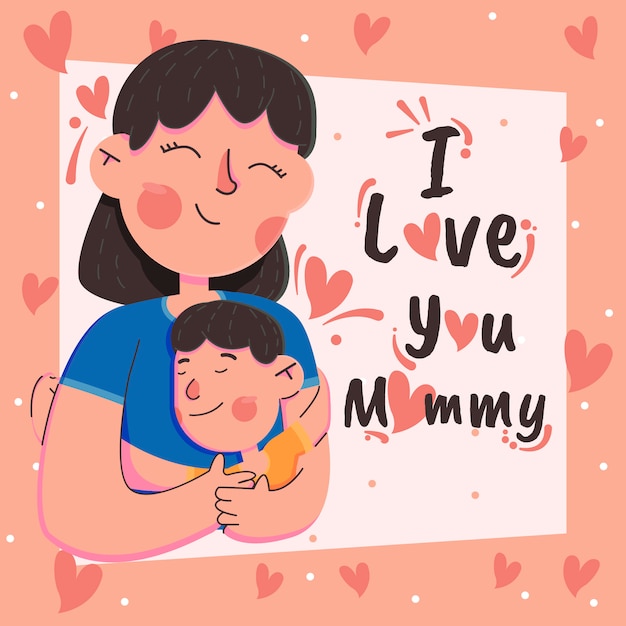 Eu te amo mamãe