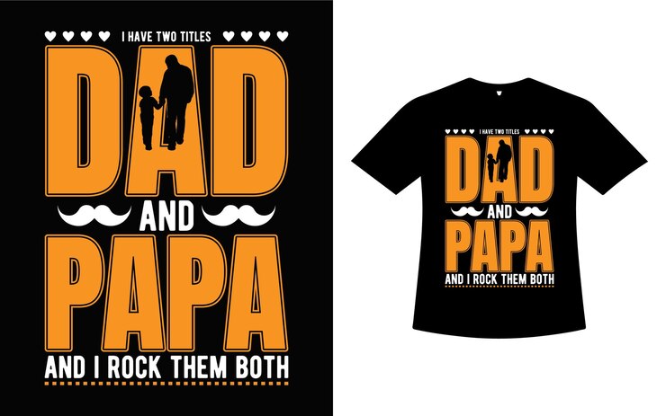 Vetor eu tenho dois títulos, papai e papai, e eu arraso com os dois design de camiseta do dia dos pais modelos de vetores