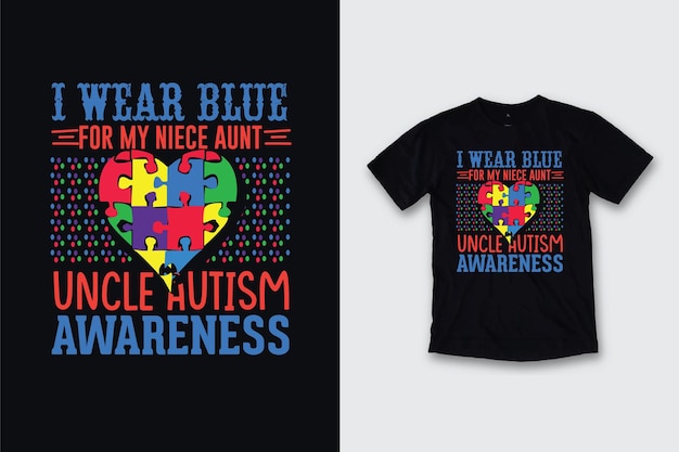 Eu visto azul para minha sobrinha, tia, tio, consciência do autismo, tipografia, design de camiseta