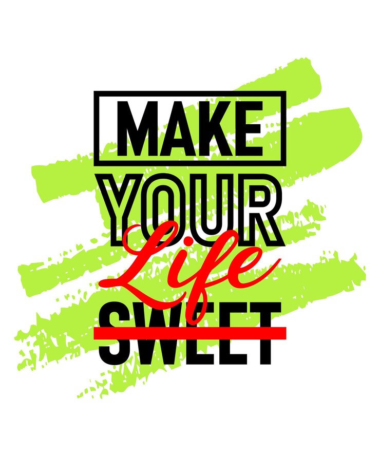 Vetor faça a sua vida doce motivacional inspiradora frases curtas citações tipografia slogan grunge