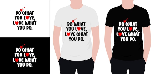 Vetor faça o que você ama citação motivacional design de camiseta tipografia design de camiseta design de citações vetoriais