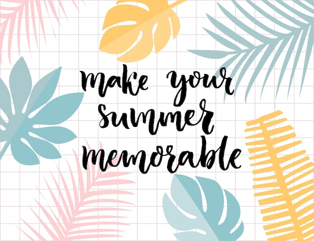 Vetor faça o seu verão memorável caligrafia de escova de citação inspiradora em moldura de folha tropical